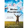 Divine Providence: A Story of Struggle and God's Intervention