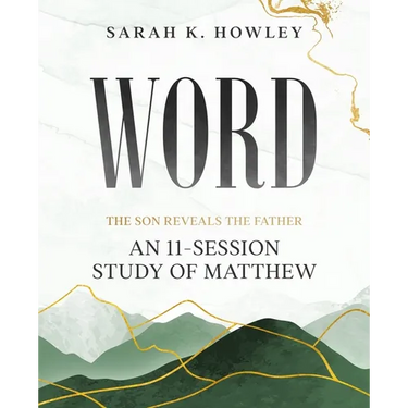 Word: An 11-Session Study of Matthew