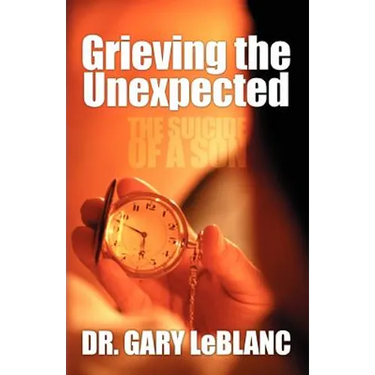 Grieving the Unexpected: The Suicide of a Son