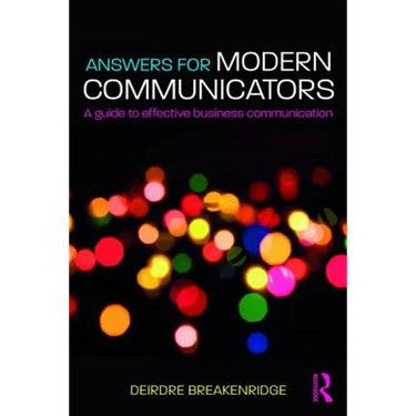 Answers for Modern Communicators: A Guide to Effective Business Communication