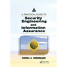 A Practical Guide to Security Engineering and Information Assurance