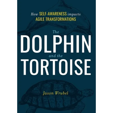 The Dolphin and the Tortoise: How Self-Awareness Impacts Agile Transformations