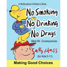 No Smoking, No Drinking, No Drugs: (a Children's Multicultural Book)