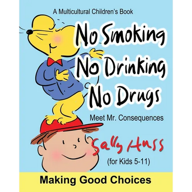 No Smoking, No Drinking, No Drugs: (a Children's Multicultural Book)