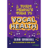 A Young Person's Guide to Vocal Health