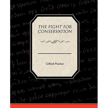 The Fight For Conservation