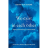 We Exist in Each Other: Healing and Transforming in a Divisive World