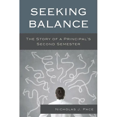 Seeking Balance: The Story of a Principal's Second Semester