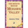 The Minute Boys of Mohawk Valley