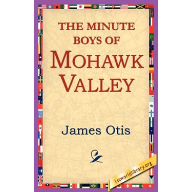 The Minute Boys of Mohawk Valley