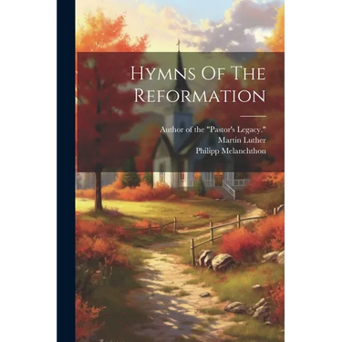 Hymns Of The Reformation