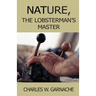 Nature: The Lobsterman's Master