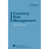 Currency Risk Management: Selected Research Papers