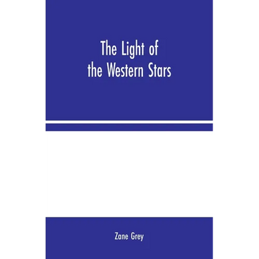 The Light of the Western Stars