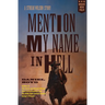 Mention My Name In Hell: A Streak Wilson Story