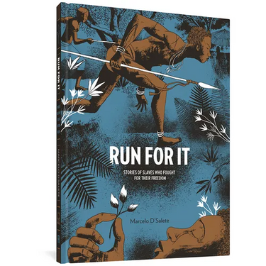 Run for It: Stories of Slaves Who Fought for Their Freedom