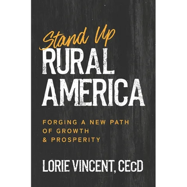 Stand Up Rural America: Forging a New Path of Growth & Prosperity