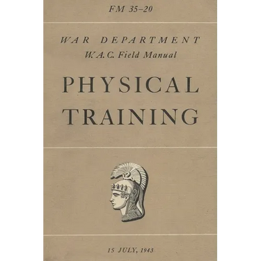 FM 35-20 W.A.C. Women's Army Auxiliary Corps Field Manual Physical Training