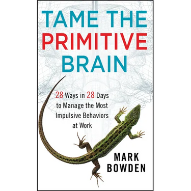 Tame the Primitive Brain