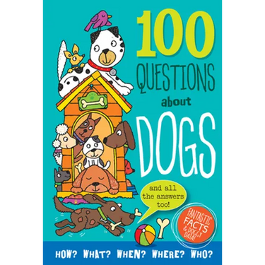 100 Questions about Dogs: Fantastic Facts and Doggy Data