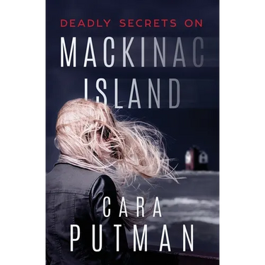 Deadly Secrets on Mackinac Island: A Romantic Suspense Novel