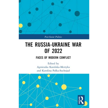 The Russia-Ukraine War of 2022: Faces of Modern Conflict