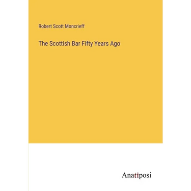 The Scottish Bar Fifty Years Ago
