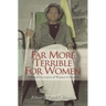 Far More Terrible for Women: Personal Accounts of Women in Slavery