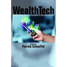 WealthTech: Wealth and Asset Management in the FinTech Age
