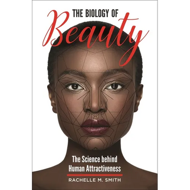 The Biology of Beauty: The Science Behind Human Attractiveness