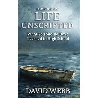 The Book On Life Unscripted: What You Should Have Learned in High School