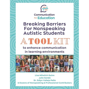 Breaking Barriers for Nonspeaking Autistic Students: A Toolkit to Enhance Communication in Learning Environments