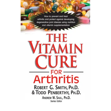The Vitamin Cure for Arthritis