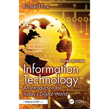 Information Technology: An Introduction for Today's Digital World