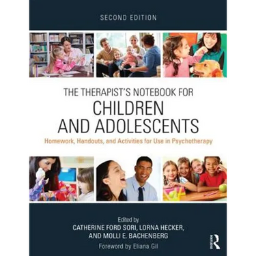 The Therapist's Notebook for Children and Adolescents: Homework, Handouts, and Activities for Use in Psychotherapy