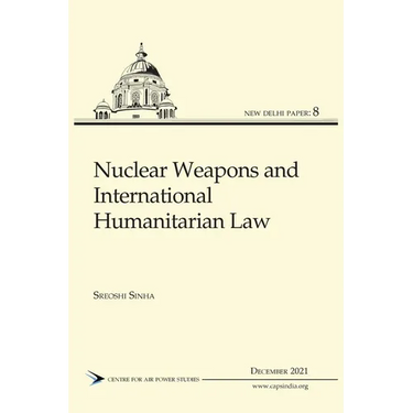 Nuclear Weapons and International Humanitarian Law