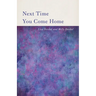 Next Time You Come Home