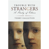 Trouble with Strangers