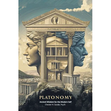 Platonomy: Ancient Wisdom for the Modern SELF