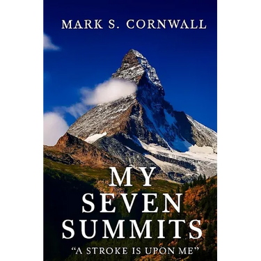 My Seven Summits: A Stroke is Upon Me