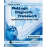 WebLogic Diagnostic Framework: Using WLDF through Practical Examples and Profiles