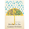 Return To The Garden Of Eden
