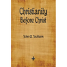 Christianity Before Christ