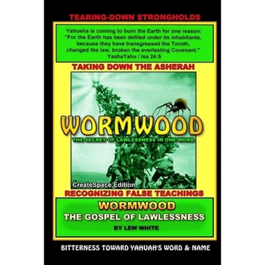 Wormwood: The Secret Of Lawlessness In One Word
