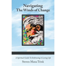 Navigating the Winds of Change: A Spiritual Guide to Embracing a Loving Life