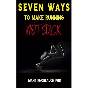 Seven Ways To Make Running Not Suck