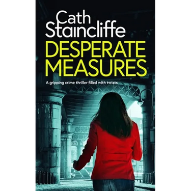 DESPERATE MEASURES a gripping crime thriller filled with twists