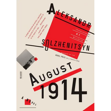 August 1914: A Novel: The Red Wheel I