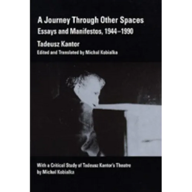 A Journey Through Other Spaces: Essays & Manifestos, 1944-1990