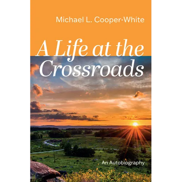 A Life at the Crossroads: An Autobiography